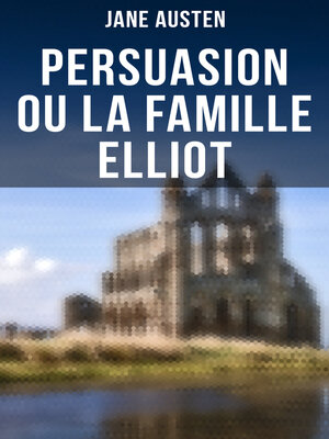 cover image of Persuasion ou La Famille Elliot